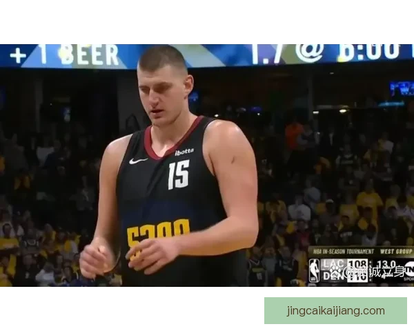 掘金主帅：击败马刺是本赛季最佳胜利之一 约基奇抛投手感堪称神奇