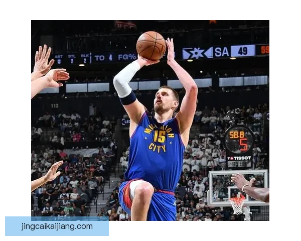 掘金主帅：击败马刺是本赛季最佳胜利之一 约基奇抛投手感堪称神奇